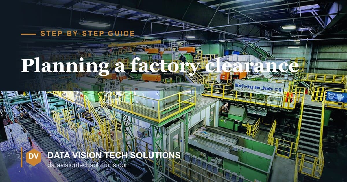 Planning a Factory Clearance: A Step-by-Step Guide